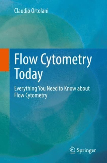 Claudio Ortolani - Flow Cytometry Today, E-bok