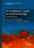 No Neighbors' Lands in Postwar Europe