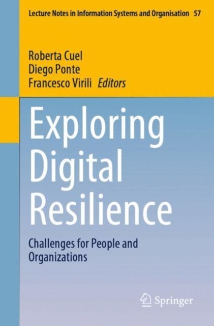 Francesco Virili, Diego Ponte, Roberta Cuel - Exploring Digital Resilience, E-bok
