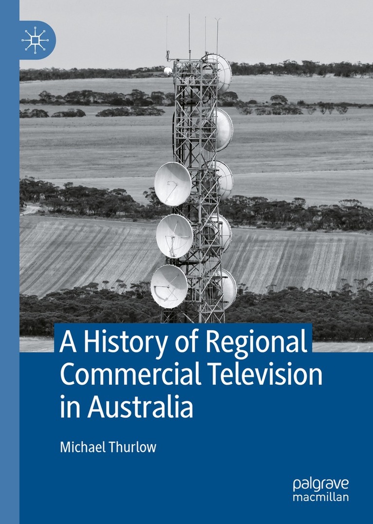 Michael Thurlow - History of Regional Commercial Television in Australia, Inbunden. Tillgänglighet: Lägg i varukorg