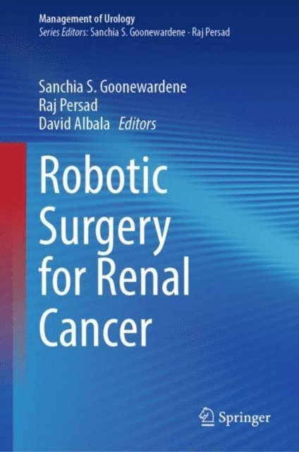 David Albala, Raj Persad, Sanchia S. Goonewardene - Robotic Surgery for Renal Cancer, E-bok