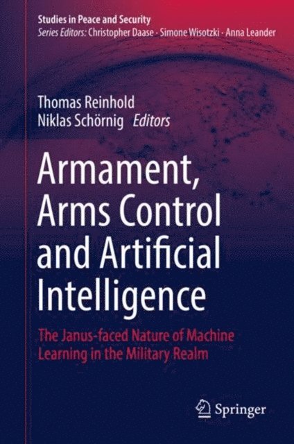 Niklas Schornig, Thomas Reinhold - Armament, Arms Control and Artificial Intelligence, E-bok
