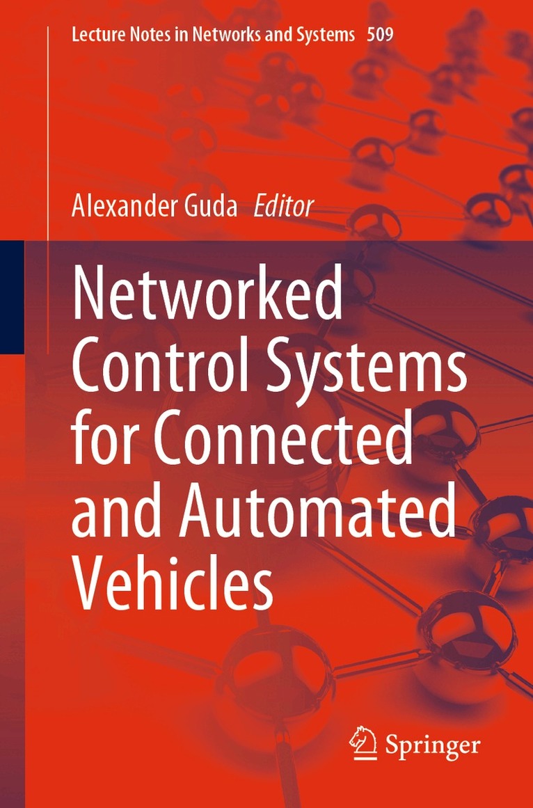 Alexander Guda - Networked Control Systems for Connected and Automated Vehicles, Övrigt
