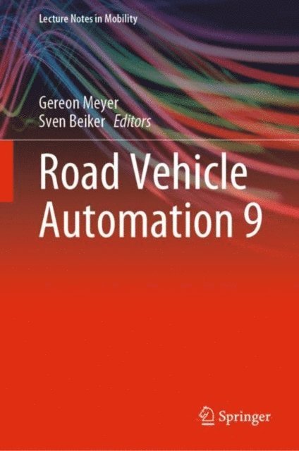 Sven Beiker, Gereon Meyer - Road Vehicle Automation 9, E-bok