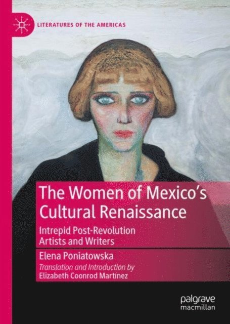 Elizabeth Coonrod Martinez, Elena Poniatowska - Women of Mexico's Cultural Renaissance, E-bok