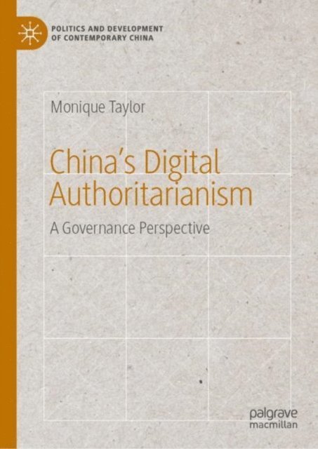 Monique Taylor - China's Digital Authoritarianism, E-bok
