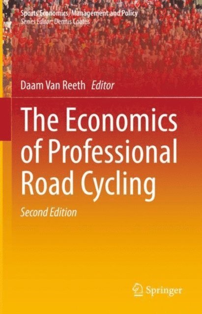 Daam Van Reeth - Economics of Professional Road Cycling, E-bok