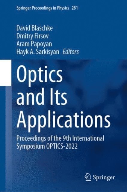 Hayk A. Sarkisyan, Aram Papoyan, Dmitry Firsov, David Blaschke - Optics and Its Applications, E-bok
