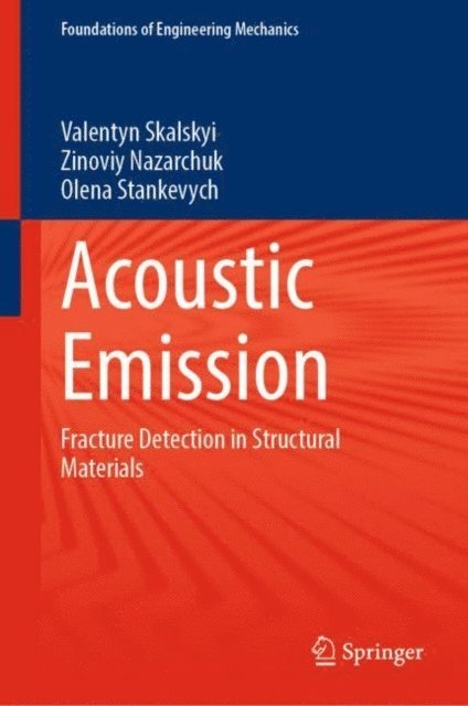 Olena Stankevych, Zinoviy Nazarchuk, Valentyn Skalskyi - Acoustic Emission, E-bok