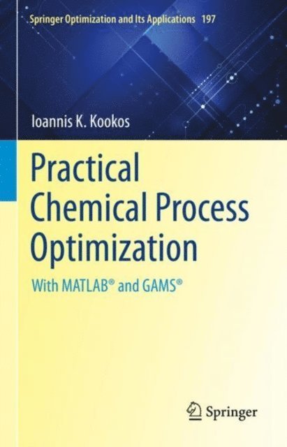 Ioannis K. Kookos - Practical Chemical Process Optimization, E-bok