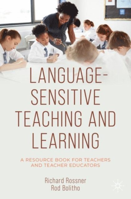 Rod Bolitho, Richard Rossner - Language-Sensitive Teaching and Learning, E-bok