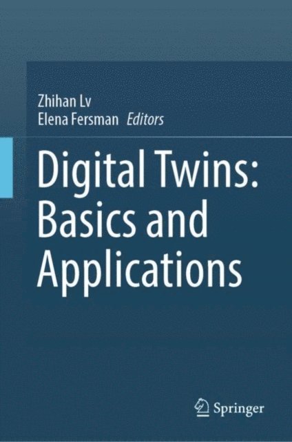 Elena Fersman, Zhihan Lv - Digital Twins: Basics and Applications, E-bok