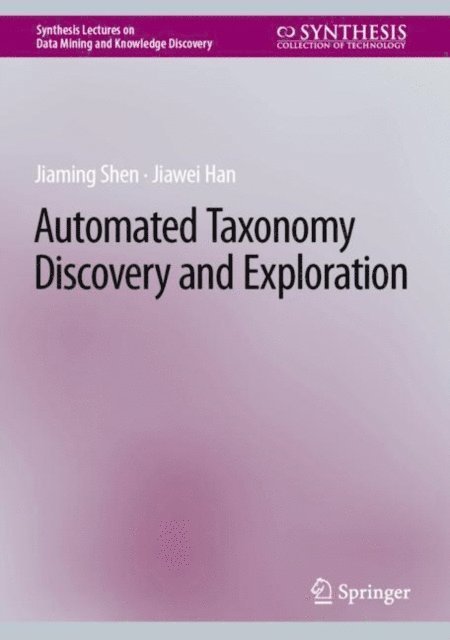 Jiawei Han, Jiaming Shen - Automated Taxonomy Discovery and Exploration, E-bok