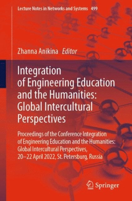 Zhanna Anikina - Integration of Engineering Education and the Humanities: Global Intercultural Perspectives, E-bok