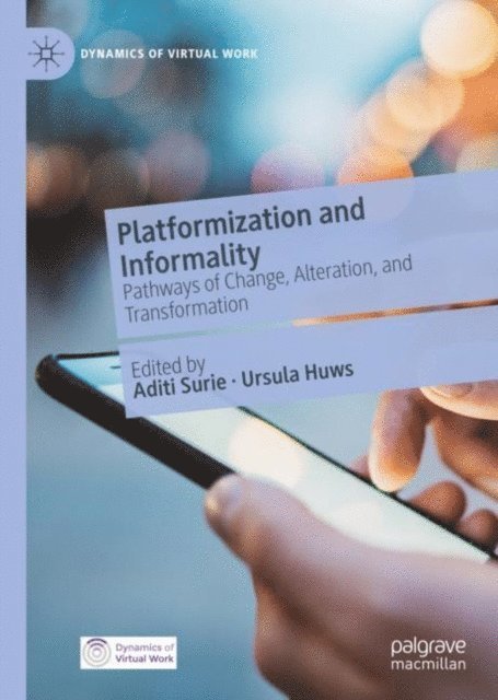 Ursula Huws, Aditi Surie - Platformization and Informality, E-bok