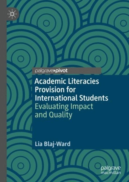 Lia Blaj-Ward - Academic Literacies Provision for International Students, E-bok