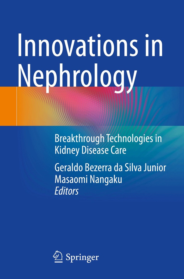 Geraldo Bezerra da Silva Junior, Masaomi Nangaku - Innovations in Nephrology, Häftad
