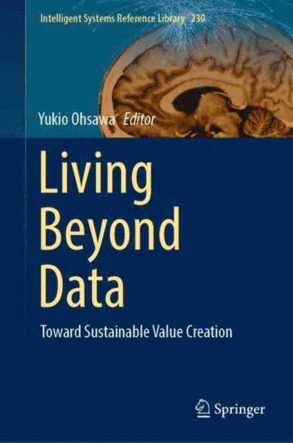 Yukio Ohsawa - Living Beyond Data, E-bok