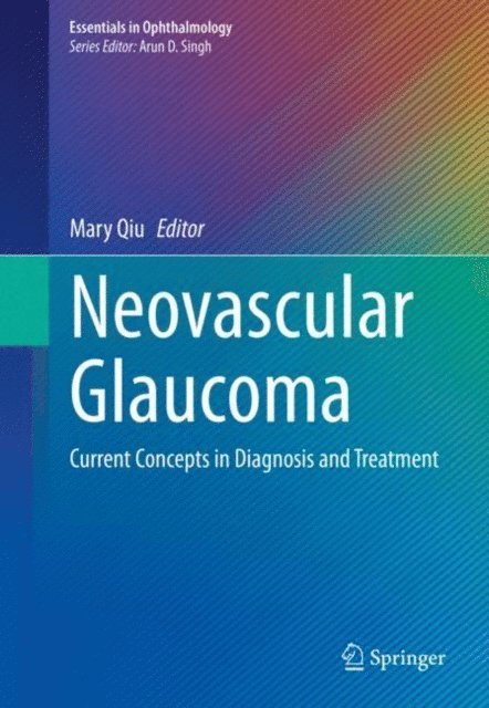Mary Qiu - Neovascular Glaucoma, E-bok