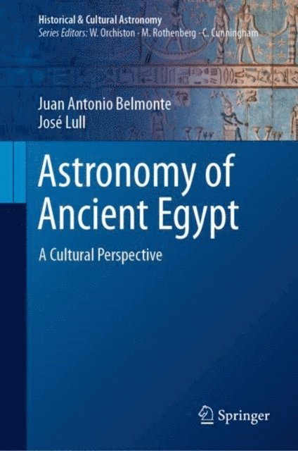 Jose Lull, Juan Antonio Belmonte - Astronomy of Ancient Egypt, E-bok