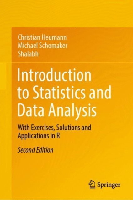 Shalabh, Michael Schomaker, Christian Heumann - Introduction to Statistics and Data Analysis, E-bok