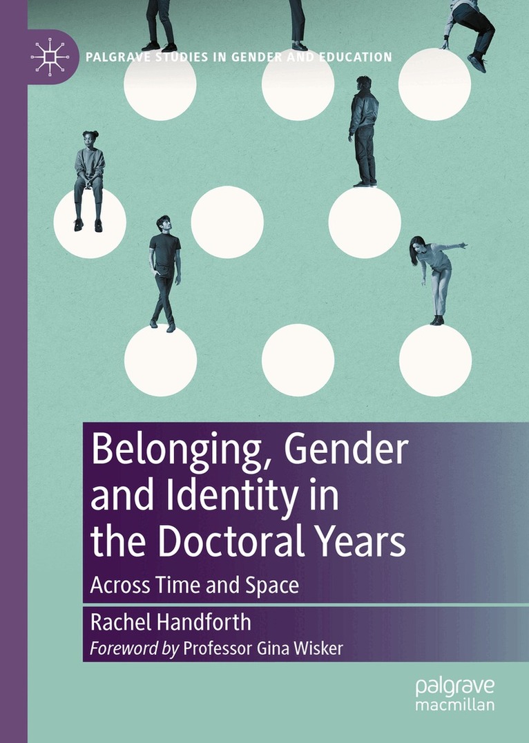 Rachel Handforth - Belonging, Gender and Identity in the Doctoral Years, Inbunden