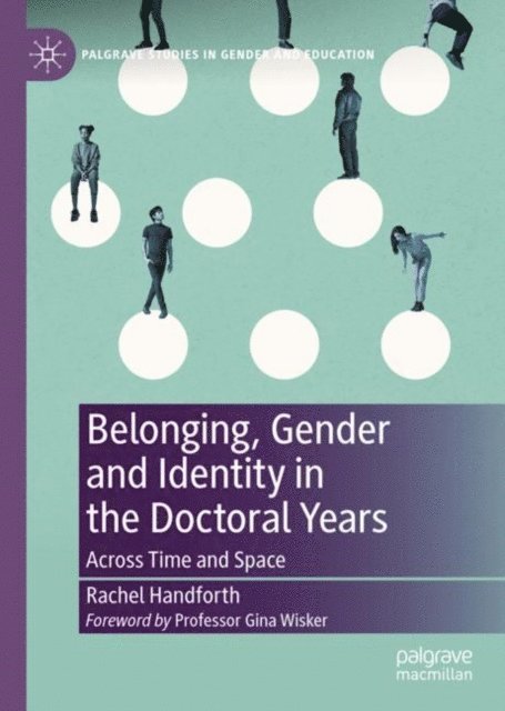 Rachel Handforth - Belonging, Gender and Identity in the Doctoral Years, E-bok