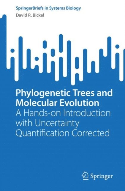 David R. Bickel - Phylogenetic Trees and Molecular Evolution, E-bok