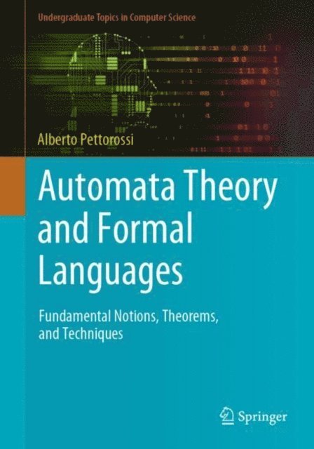 Alberto Pettorossi - Automata Theory and Formal Languages, E-bok