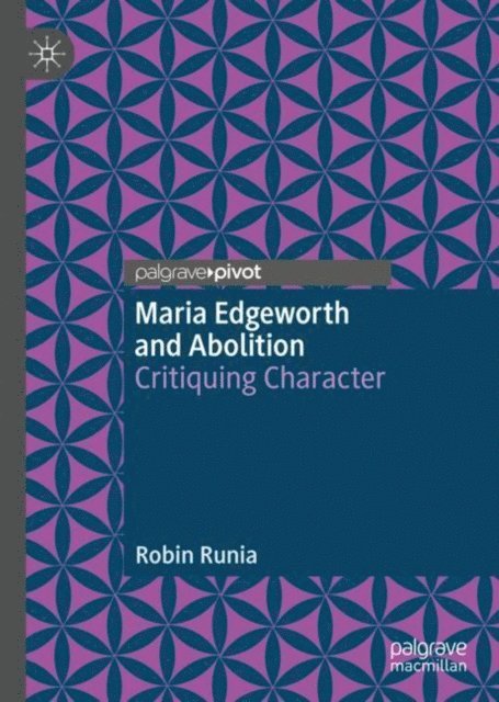 Robin Runia - Maria Edgeworth and Abolition, E-bok