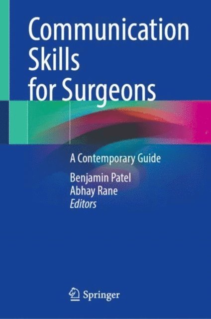 Abhay Rane, Benjamin Patel - Communication Skills for Surgeons, E-bok