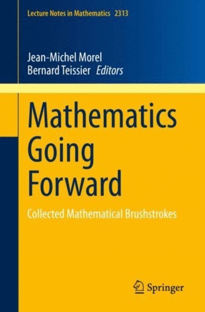 Bernard Teissier, Jean-Michel Morel - Mathematics Going Forward, E-bok