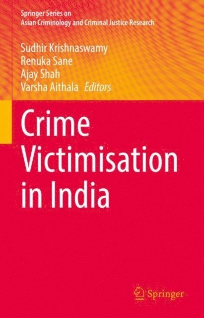 Varsha Aithala, Ajay Shah, Renuka Sane, Sudhir Krishnaswamy - Crime Victimisation in India, E-bok