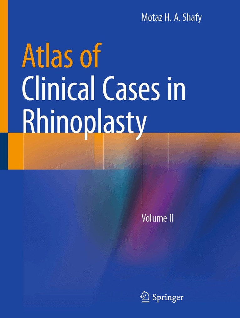 Motaz H. A. Shafy - Atlas of Clinical Cases in Rhinoplasty, Inbunden. Tillgänglighet: Lägg i varukorg