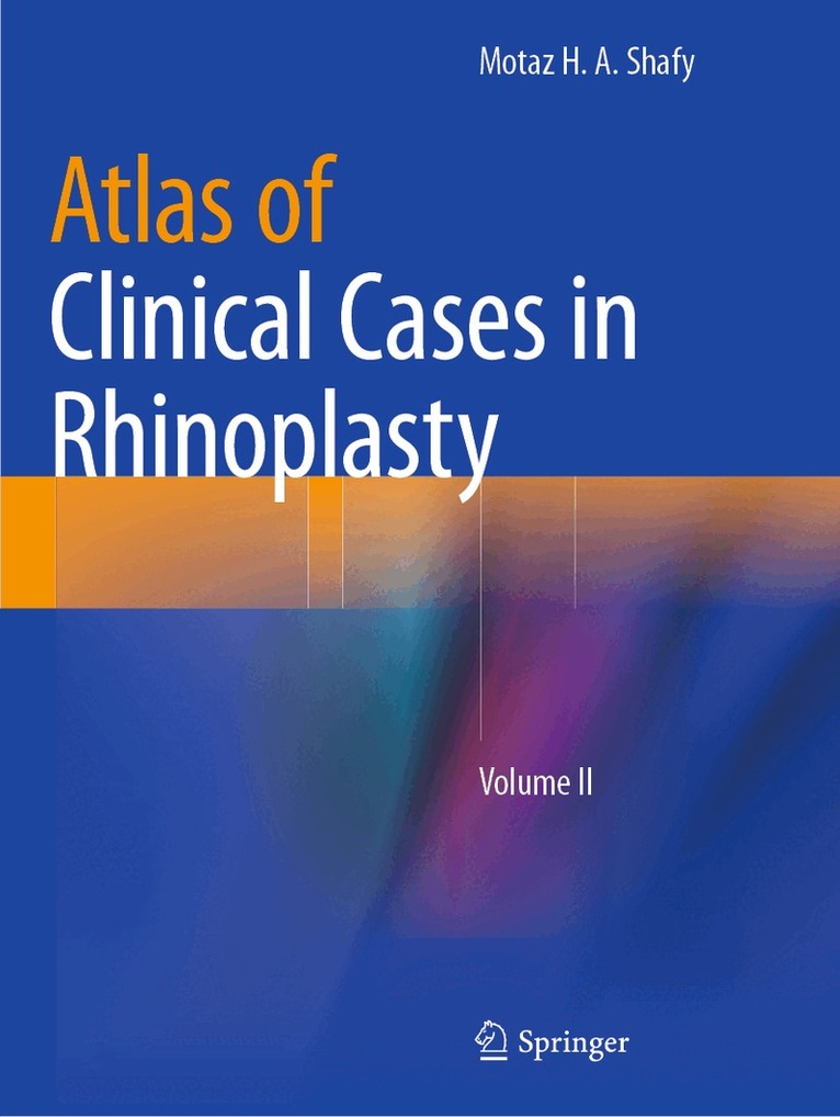 Motaz H. A. Shafy - Atlas of Clinical Cases in Rhinoplasty, Häftad. Tillgänglighet: Lägg i varukorg