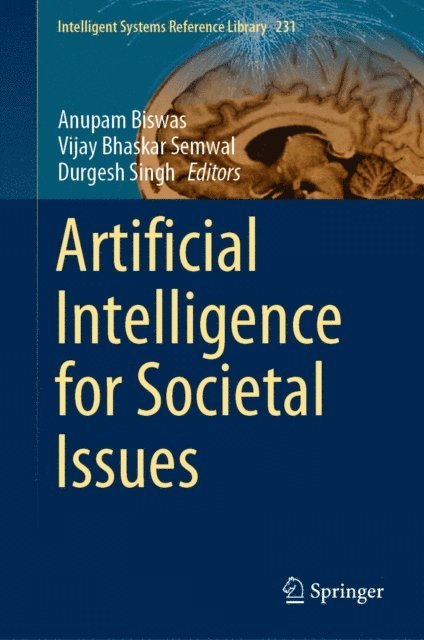 Durgesh Singh, Vijay Bhaskar Semwal, Anupam Biswas - Artificial Intelligence for Societal Issues, E-bok
