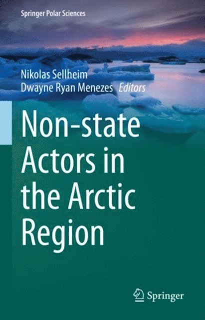 Dwayne Ryan Menezes, Nikolas Sellheim - Non-state Actors in the Arctic Region, E-bok
