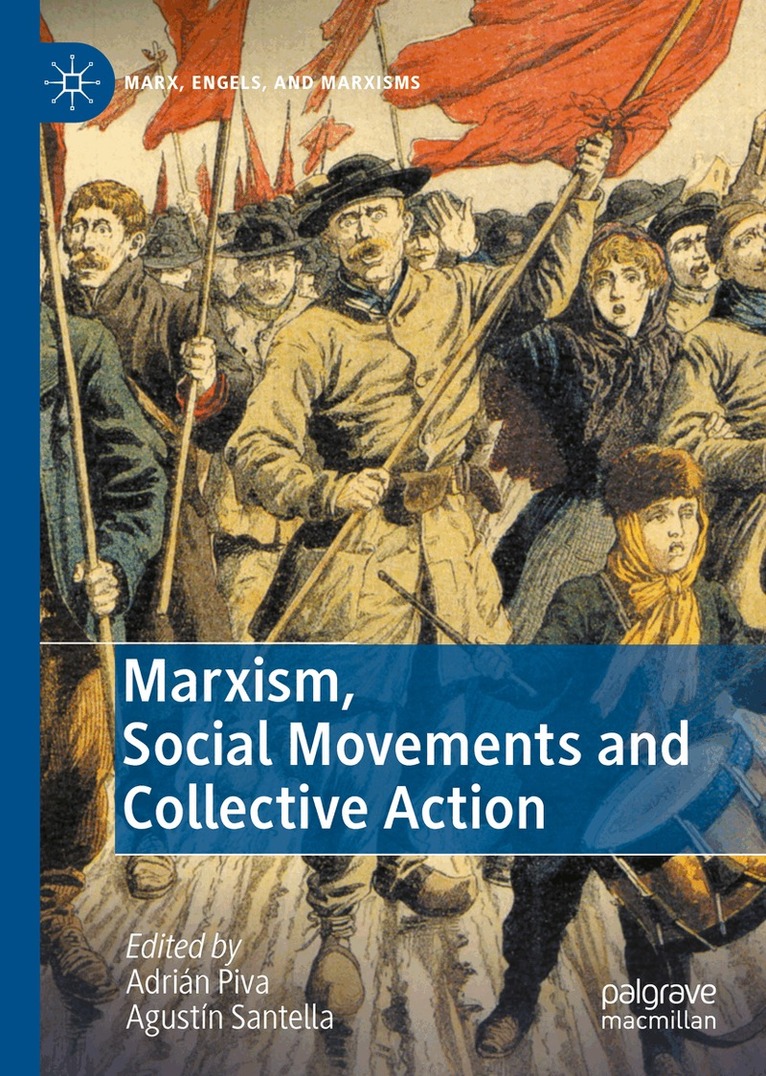 Adrián Piva, Agustín Santella - Marxism, Social Movements and Collective Action, Inbunden