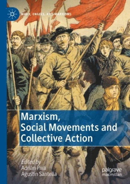 Agustin Santella, Adrian Piva - Marxism, Social Movements and Collective Action, E-bok