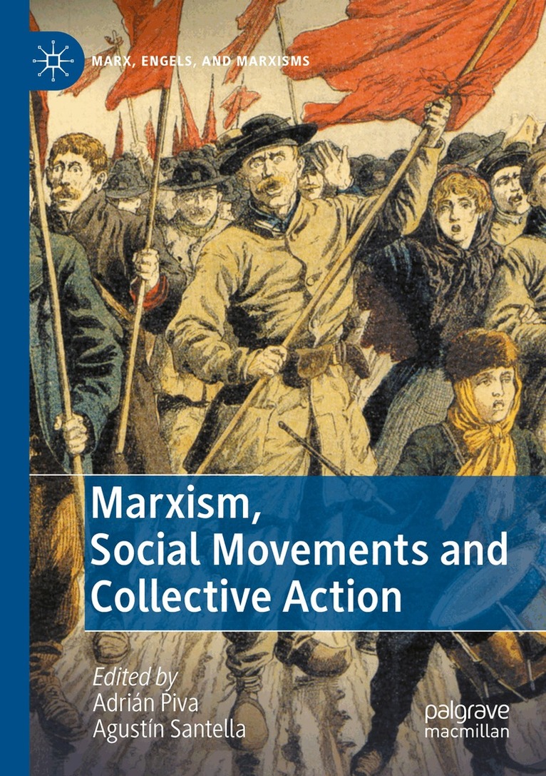 Adrián Piva, Agustín Santella - Marxism, Social Movements and Collective Action, Häftad