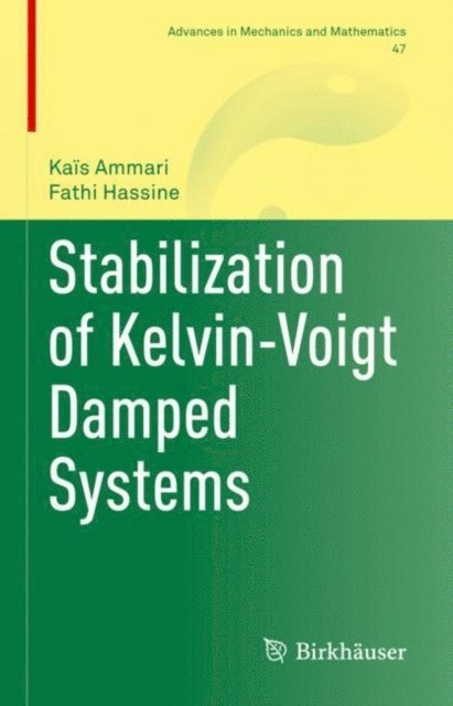 Fathi Hassine, Kais Ammari - Stabilization of Kelvin-Voigt Damped Systems, E-bok
