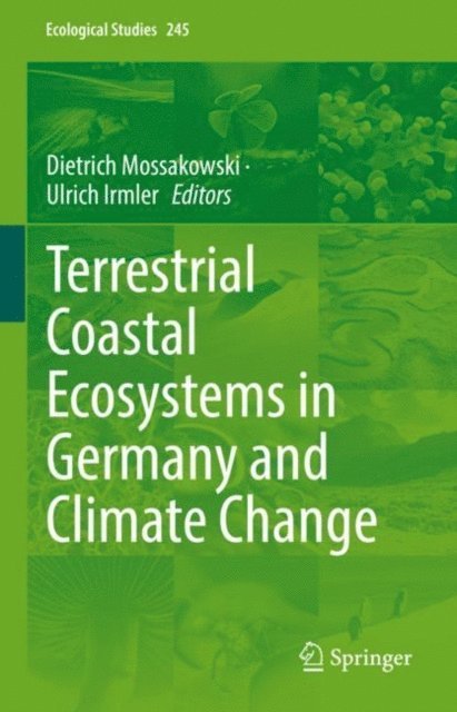 Ulrich Irmler, Dietrich Mossakowski - Terrestrial Coastal Ecosystems in Germany and Climate Change, E-bok