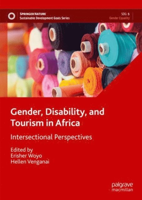 Hellen Venganai, Erisher Woyo - Gender, Disability, and Tourism in Africa, E-bok