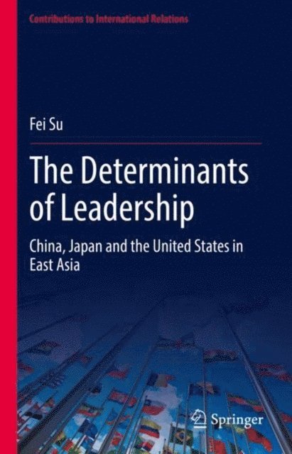 Fei Su - Determinants of Leadership, E-bok
