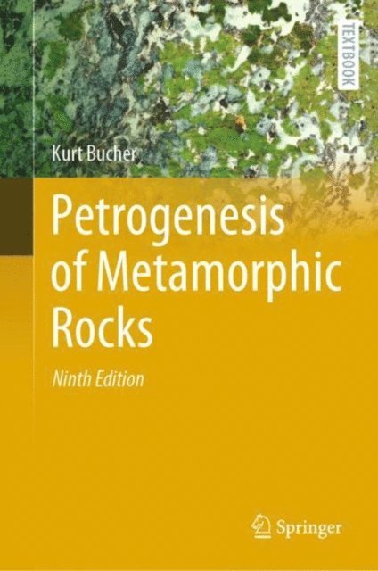 Kurt Bucher - Petrogenesis of Metamorphic Rocks, E-bok