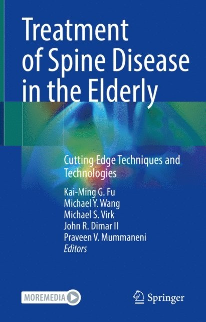 Praveen V. Mummaneni, John R. Dimar II, Michael S. Virk, Michael Y. Wang, Kai-Ming G. Fu - Treatment of Spine Disease in the Elderly, E-bok