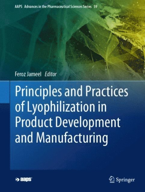 Feroz Jameel - Principles and Practices of Lyophilization in Product Development and Manufacturing, E-bok