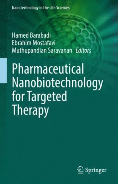Muthupandian Saravanan, Ebrahim Mostafavi, Hamed Barabadi - Pharmaceutical Nanobiotechnology for Targeted Therapy, E-bok