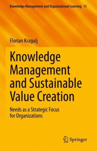 Florian Kragulj - Knowledge Management and Sustainable Value Creation, E-bok