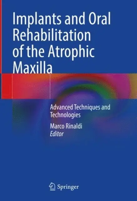 Marco Rinaldi - Implants and Oral Rehabilitation of the Atrophic Maxilla, E-bok. Tillgänglighet: Lägg i varukorg